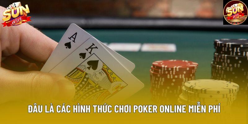 Đâu là các hình thức chơi poker online miễn phí