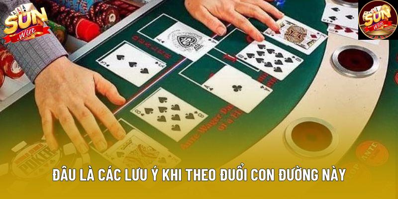 Đâu là các lưu ý khi theo đuổi con đường này