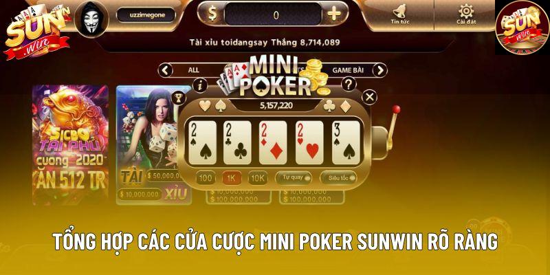 Tổng hợp các cửa cược Mini Poker Sunwin rõ ràng