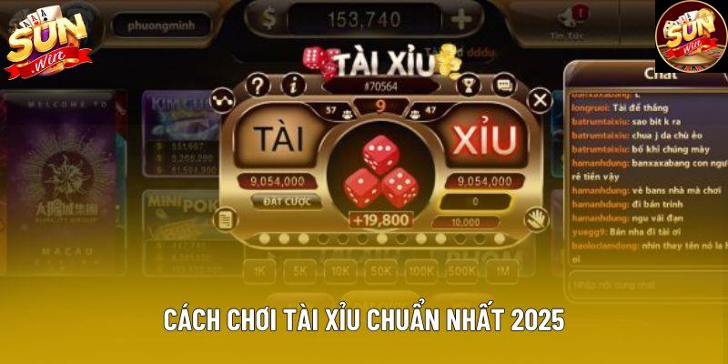 Cách chơi tài xỉu chuẩn nhất 2025 Cách chơi tài xỉu chuẩn nhất 2025