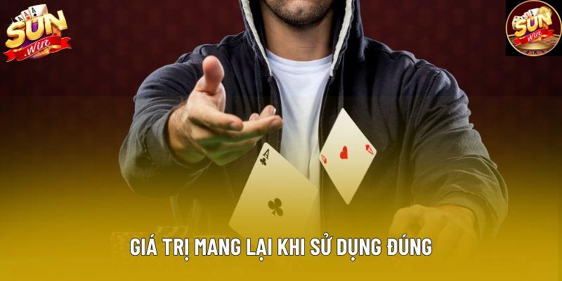 Giá trị mang lại khi sử dụng đúng