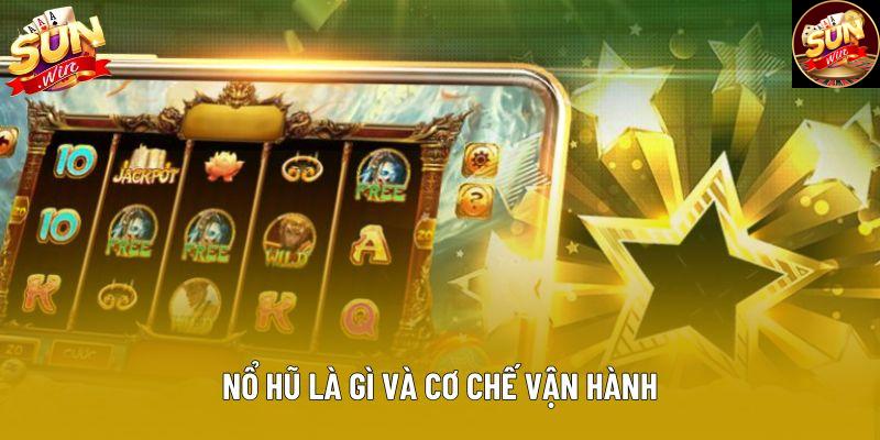 Nổ hũ là gì và cơ chế vận hành Nổ hũ là gì và cơ chế vận hành